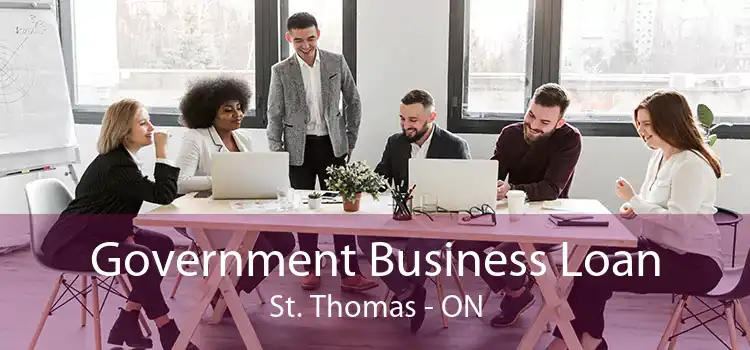 Government Business Loan St. Thomas - ON