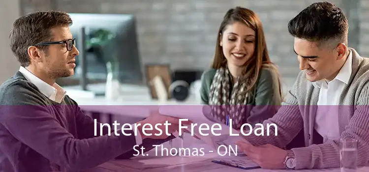 Interest Free Loan St. Thomas - ON