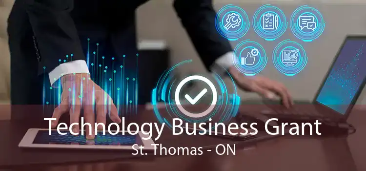 Technology Business Grant St. Thomas - ON